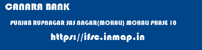 CANARA BANK  PUNJAB RUPNAGAR SAS NAGAR(MOHALI) MOHALI PHASE 10  ifsc code
